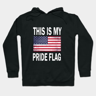 This Is My Pride Flag USA American 4th of July Patriotic Hoodie